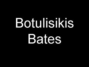 Botulisikis Bates Hazards Of Potion Making Painful Burns