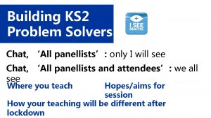 Building KS 2 Problem Solvers Chat All panellists