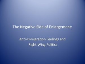 The Negative Side of Enlargement AntiImmigration Feelings and