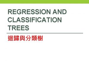 REGRESSION AND CLASSIFICATION TREES 1 heartattack prone 2