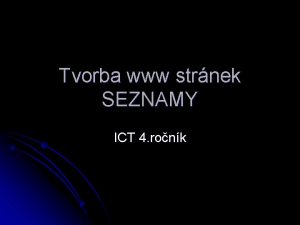 Tvorba www strnek SEZNAMY ICT 4 ronk Seznamy