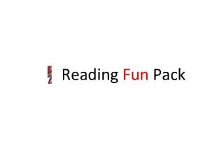 Reading Fun Pack SKIMMING SCANNING Cloze PREDICTION There