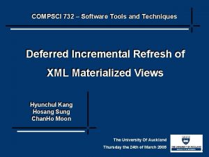 COMPSCI 732 Software Tools and Techniques Deferred Incremental