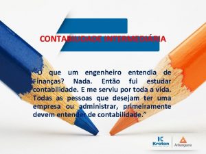 CONTABILIDADE INTERMEDIRIA O que um engenheiro entendia de