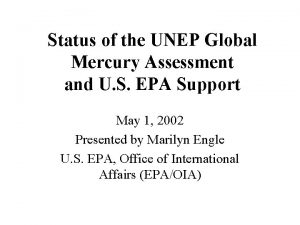 Status of the UNEP Global Mercury Assessment and