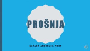 PRONJA NATAA ANDERLI PROF KAKO IZREKAMO PRONJO Kdaj