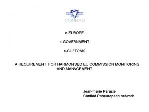 eEUROPE eGOVERNMENT eCUSTOMS A REQUIREMENT FOR HARMONISED EU