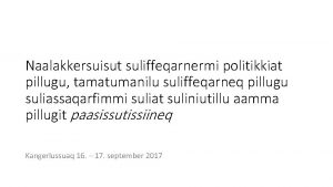 Naalakkersuisut suliffeqarnermi politikkiat pillugu tamatumanilu suliffeqarneq pillugu suliassaqarfimmi