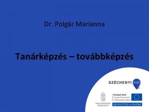 Dr Polgr Marianna Tanrkpzs tovbbkpzs Trtneti elzmnyek A