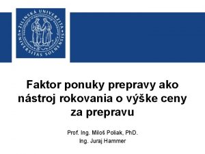 Faktor ponuky prepravy ako nstroj rokovania o vke