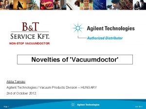 NONSTOP VACUUMDOCTOR Novelties of Vacuumdoctor Attila Tamsi Agilent