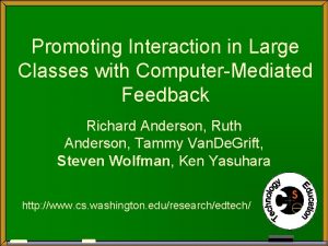 Promoting Interaction in Large Classes with ComputerMediated Feedback