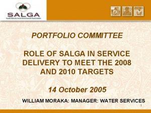 PORTFOLIO COMMITTEE ROLE OF SALGA IN SERVICE DELIVERY