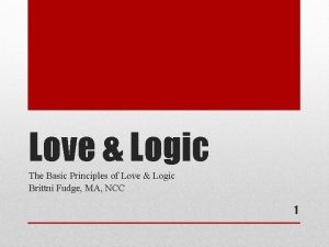 Love Logic The Basic Principles of Love Logic