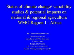 Status of climate change variability studies potential impacts