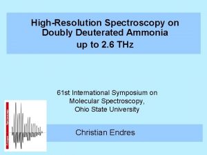 HighResolution Spectroscopy on Doubly Deuterated Ammonia up to