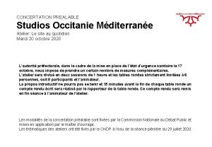 CONCERTATION PREALABLE Studios Occitanie Mditerrane Atelier Le site