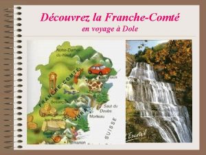 Dcouvrez la FrancheComt en voyage Dole la FrancheComt