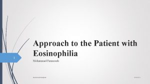 1 Approach to the Patient with Eosinophilia Mohammad