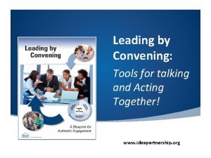 Leading by Convening Tools for talking and Acting