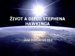 IVOT A DIELO STEPHENA HAWKINGA JANA FODOROV III