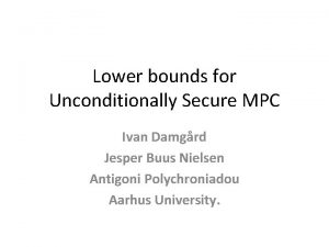 Lower bounds for Unconditionally Secure MPC Ivan Damgrd