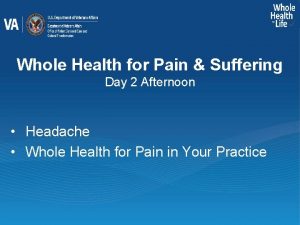 Whole Health for Pain Suffering Day 2 Afternoon