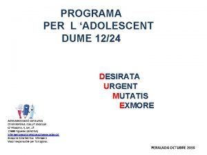 PROGRAMA PER L ADOLESCENT DUME 1224 DESIRATA URGENT