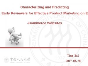 Characterizing and Predicting Early Reviewers for Effective Product