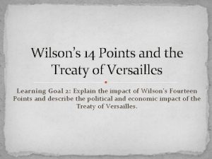 Wilsons 14 Points and the Treaty of Versailles