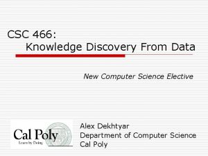 CSC 466 Knowledge Discovery From Data New Computer