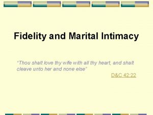 Fidelity and Marital Intimacy Thou shalt love thy