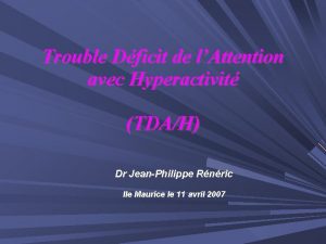 Trouble Dficit de lAttention avec Hyperactivit TDAH Dr
