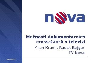 Monosti dokumentrnch crossnr v televizi Milan Kruml Radek