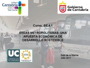 Curso BE 4 1 REAS METROPOLITANAS UNA APUESTA