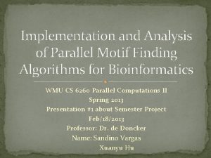 Implementation and Analysis of Parallel Motif Finding Algorithms