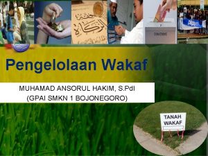 Pengelolaan Wakaf MUHAMAD ANSORUL HAKIM S Pd I