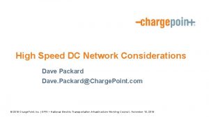 High Speed DC Network Considerations Dave Packard Dave