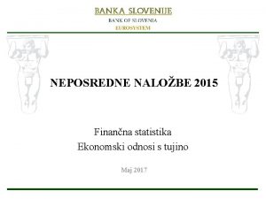 NEPOSREDNE NALOBE 2015 Finanna statistika Ekonomski odnosi s