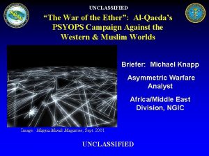 UNCLASSIFIED The War of the Ether AlQaedas PSYOPS