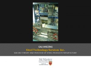 GALVANIZING Steel Technology Services Inc 600 853 THEORY