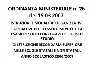 ORDINANZA MINISTERIALE n 26 del 15 03 2007