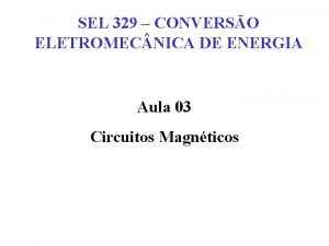 SEL 329 CONVERSO ELETROMEC NICA DE ENERGIA Aula