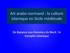Art arabonormand la culture islamique en Sicile mdivale