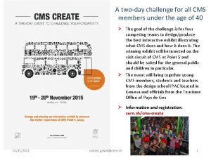 A twoday challenge for all CMS members under