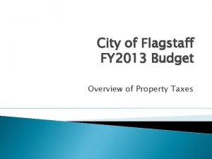 City of Flagstaff FY 2013 Budget Overview of