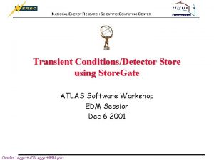 NATIONAL ENERGY RESEARCH SCIENTIFIC COMPUTING CENTER Transient ConditionsDetector