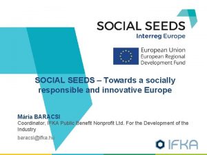 SOCIAL SEEDS Towards a socially responsible and innovative