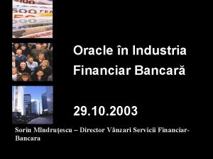 Oracle n Industria Financiar Bancar 29 10 2003