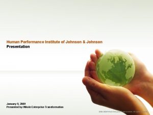 Human Performance Institute of Johnson Johnson Presentation January